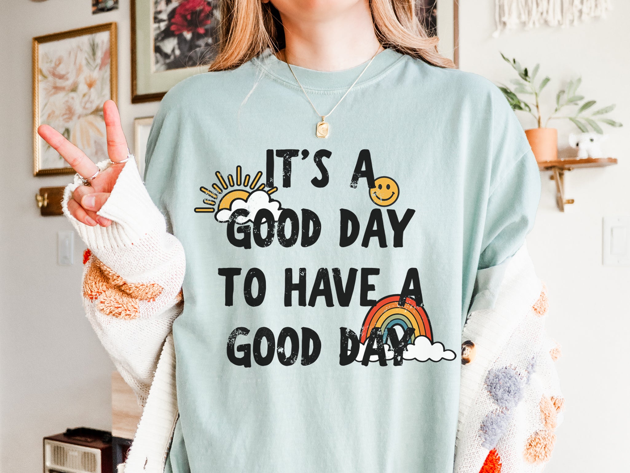 It's a Good Day to Have a Good Day