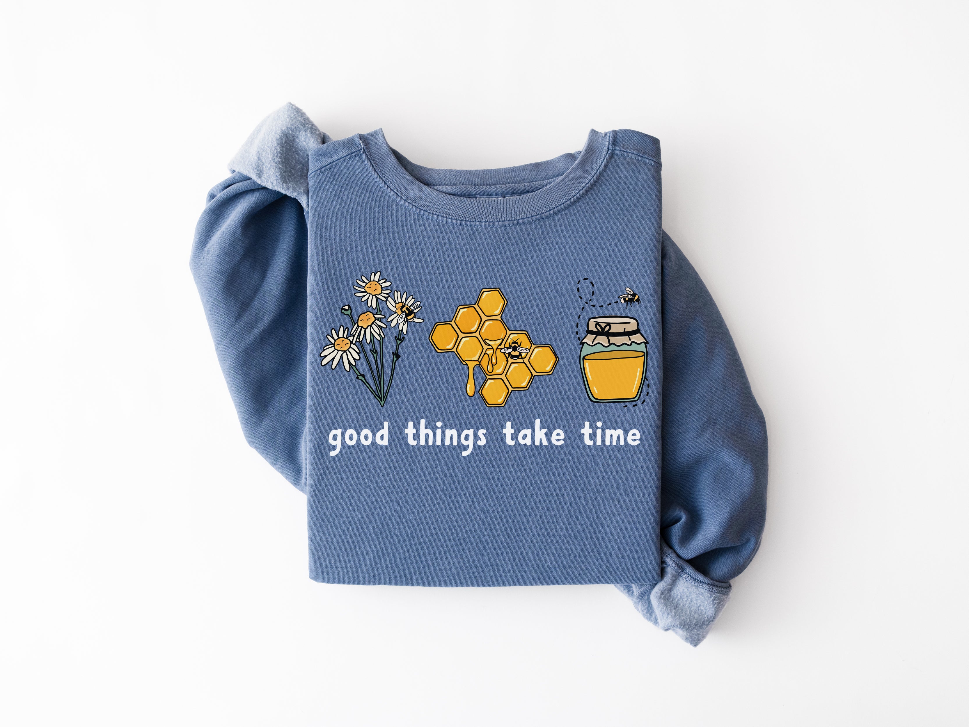 Good Things Take Time Sweatshirt