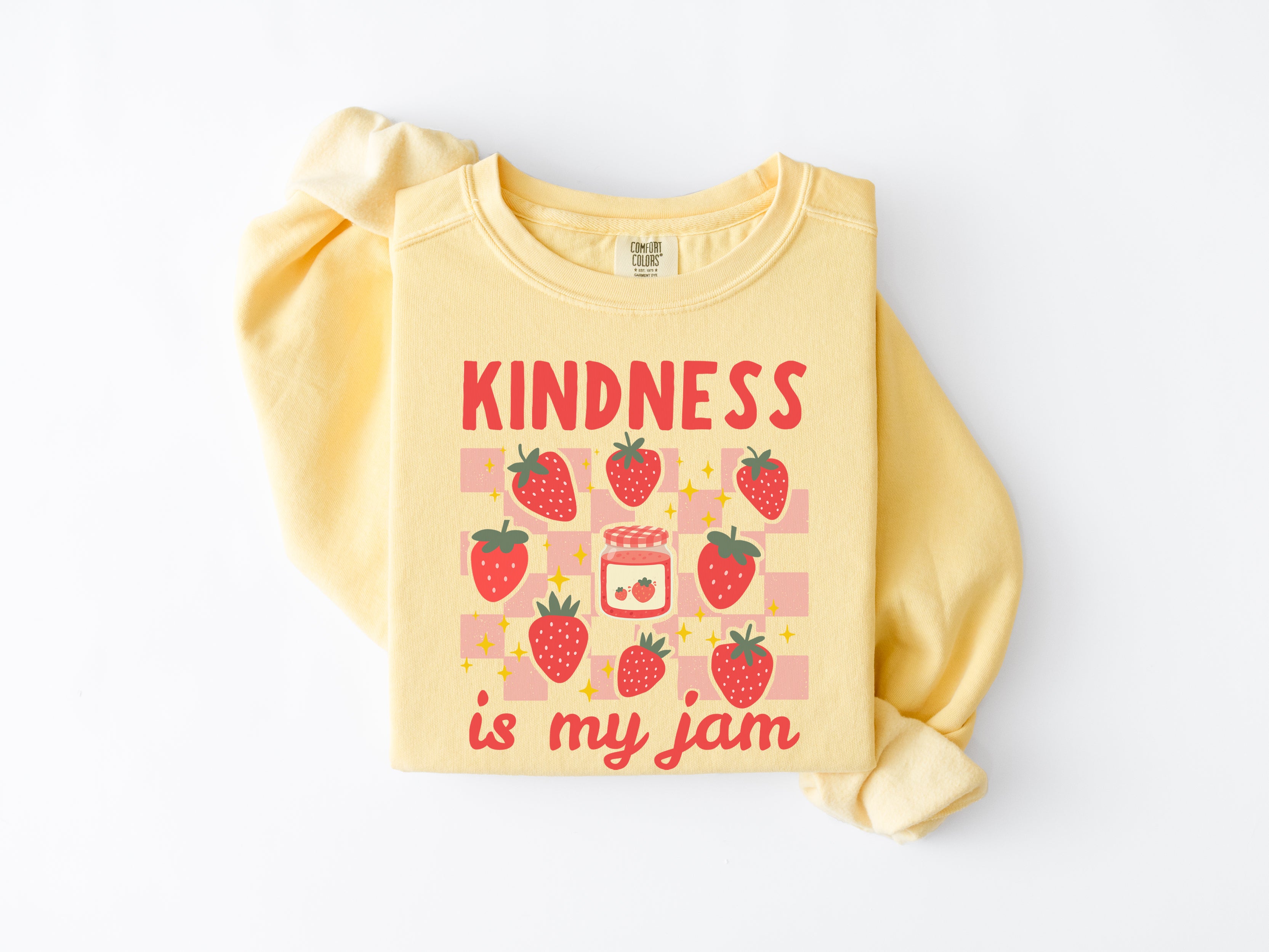 Kindness Is My Jam Sweatshirt