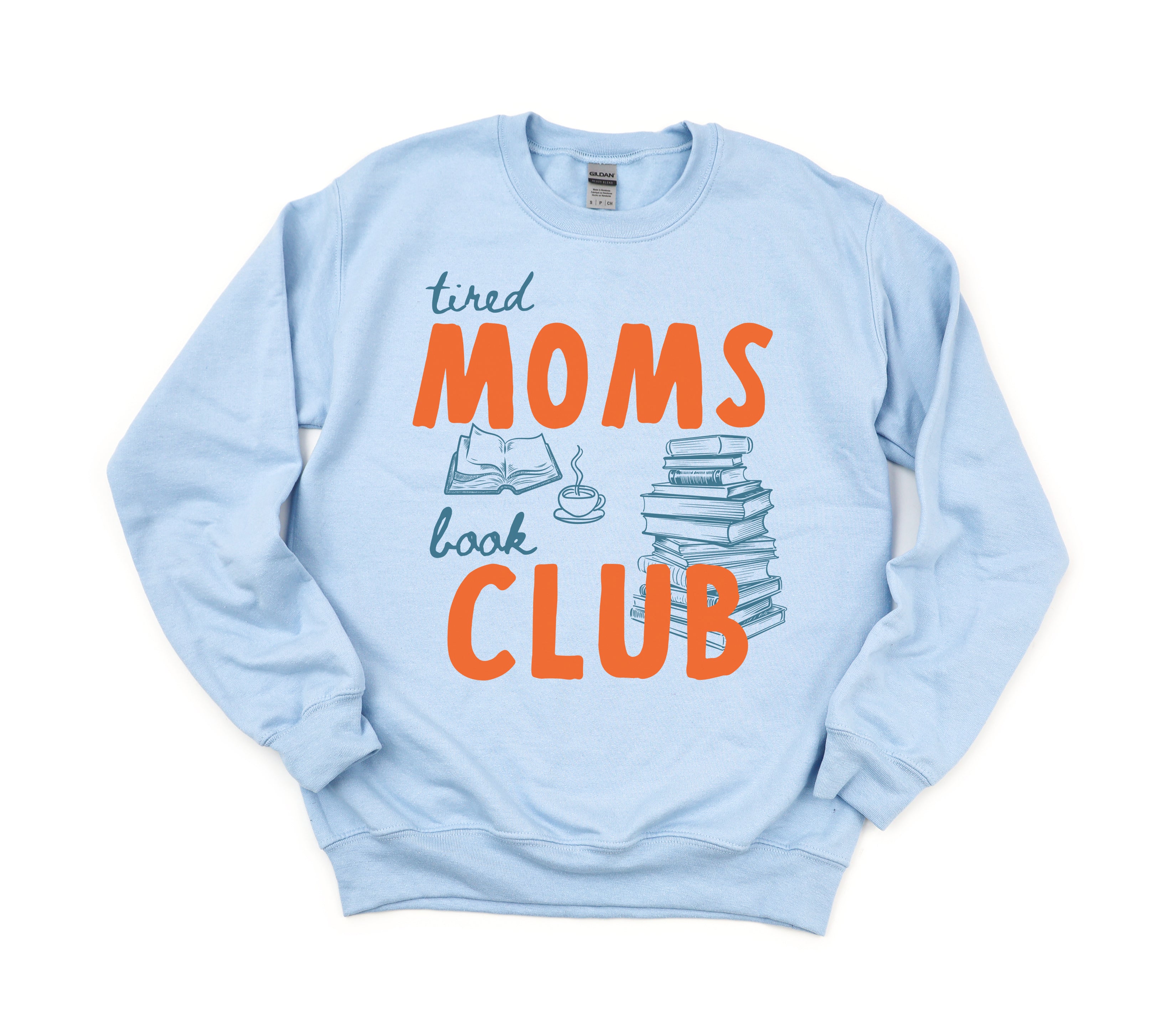 Tired Moms Book Club Sweatshirt