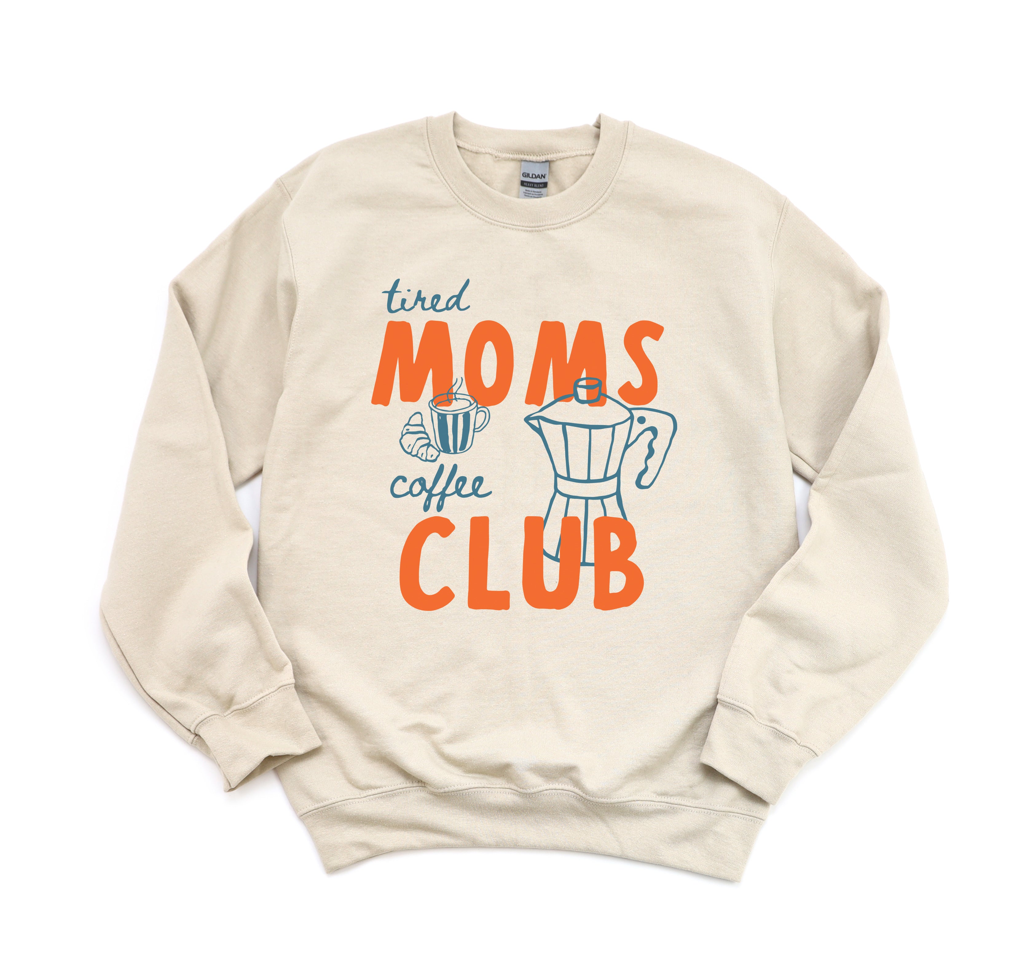 Tired Moms Coffee Club Sweatshirt