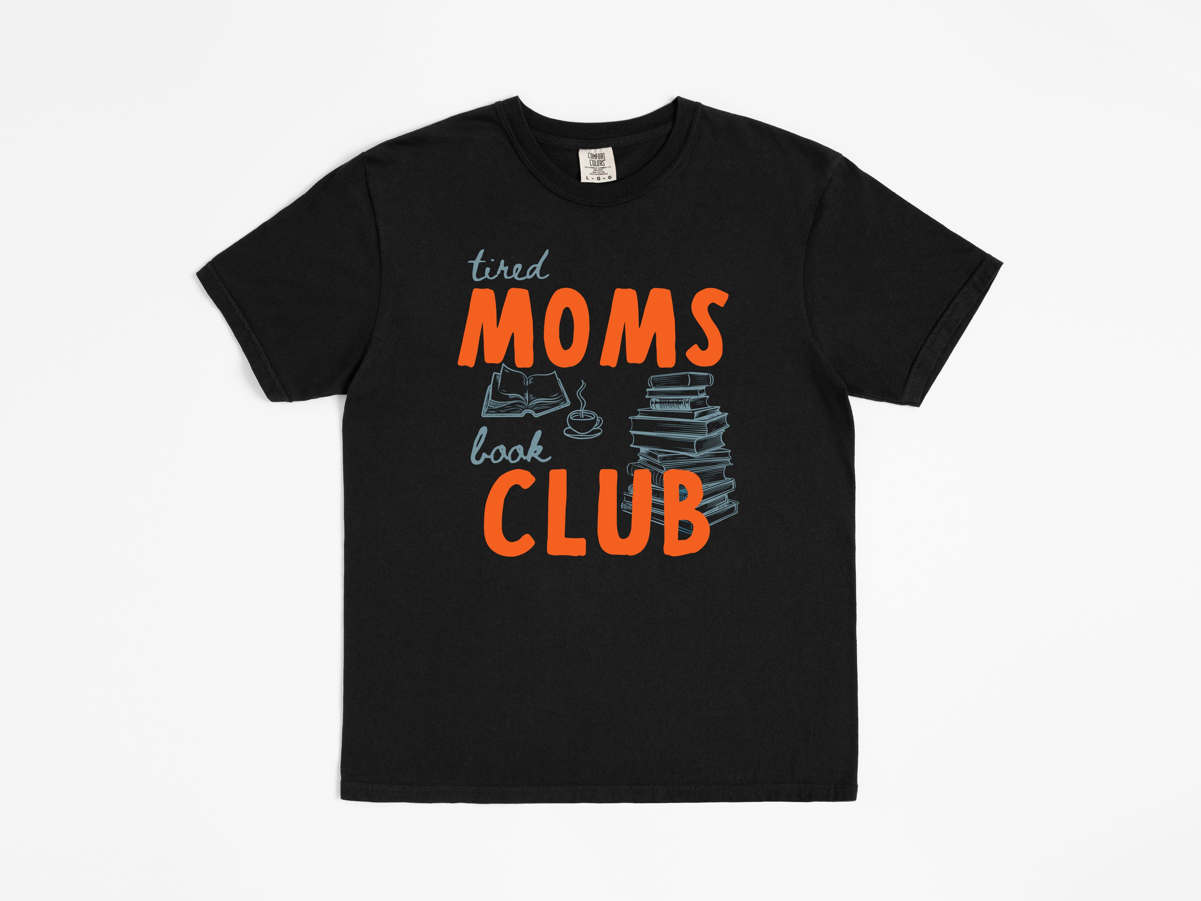 Tired Moms Book Club Tee
