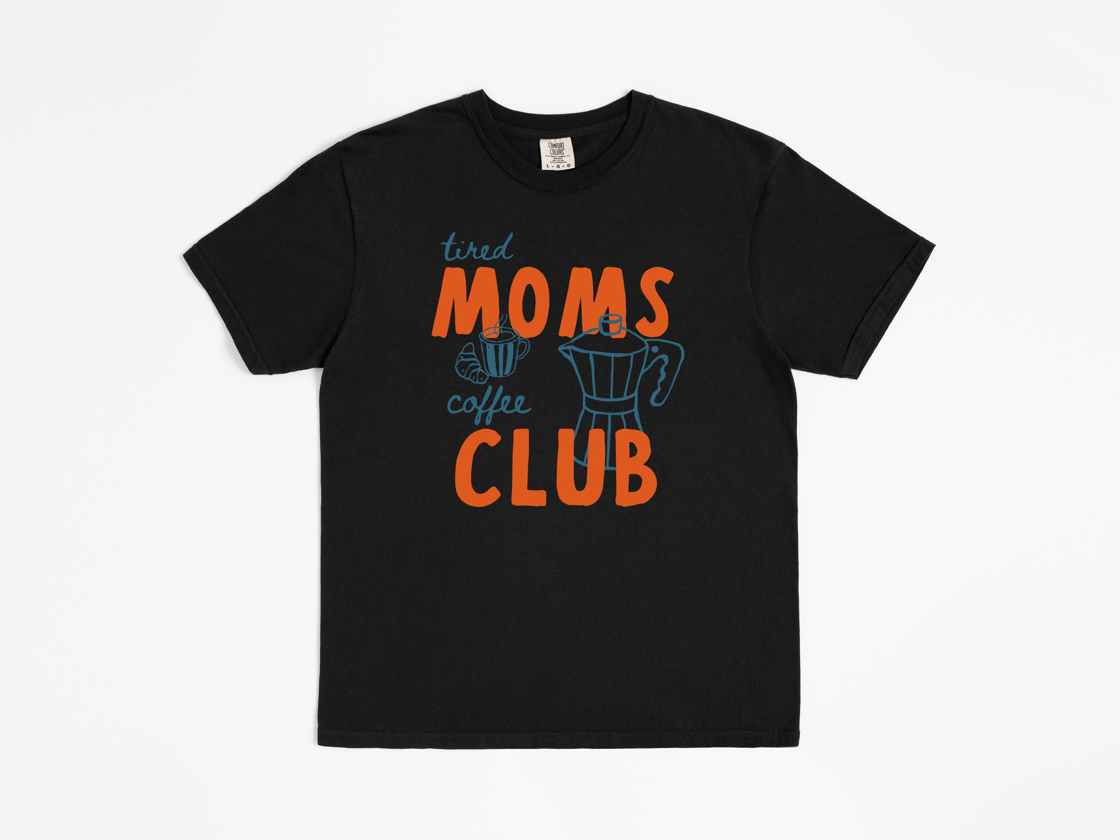 Tired Moms Coffee Club Tee