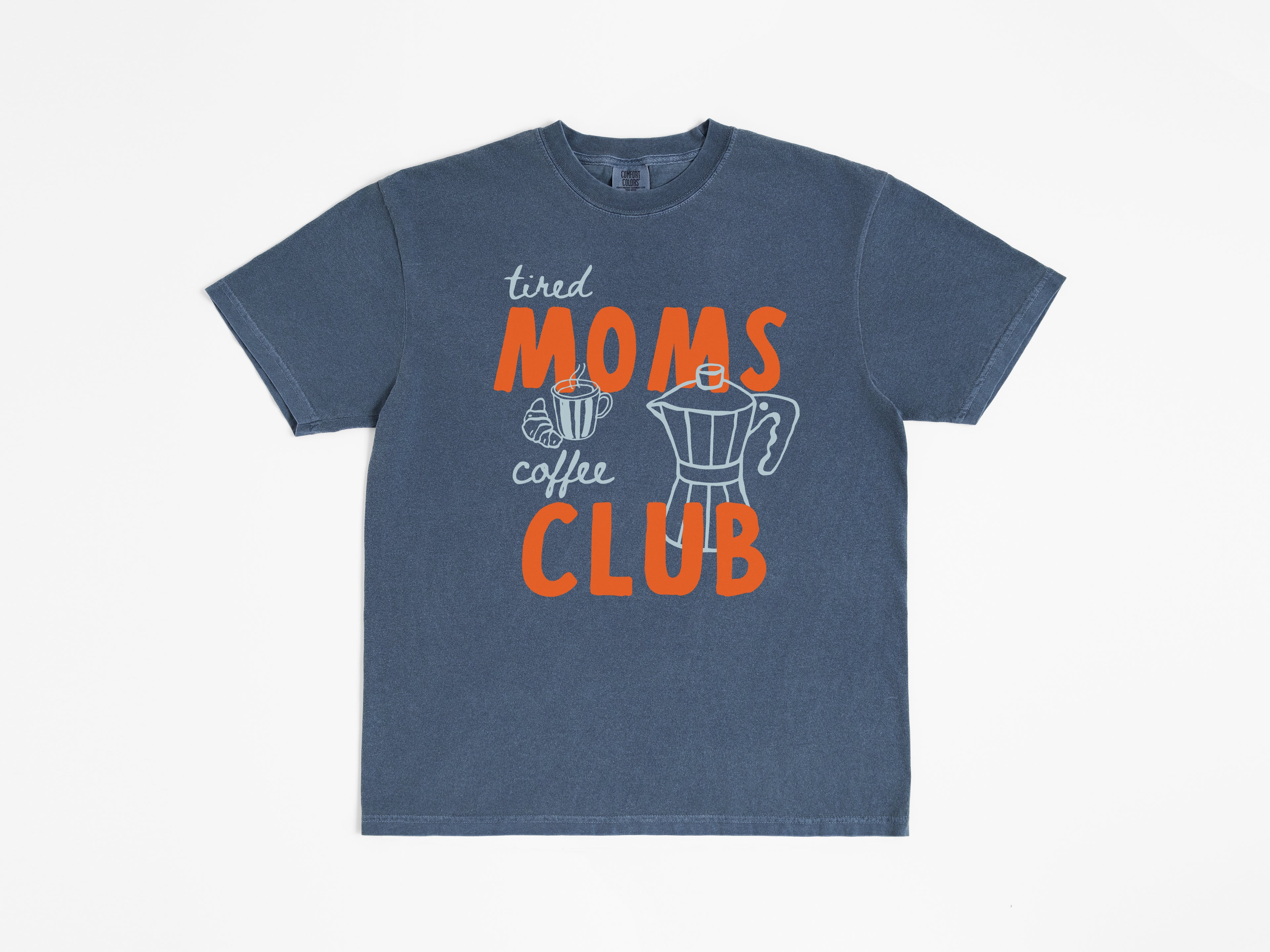 Tired Moms Coffee Club Tee