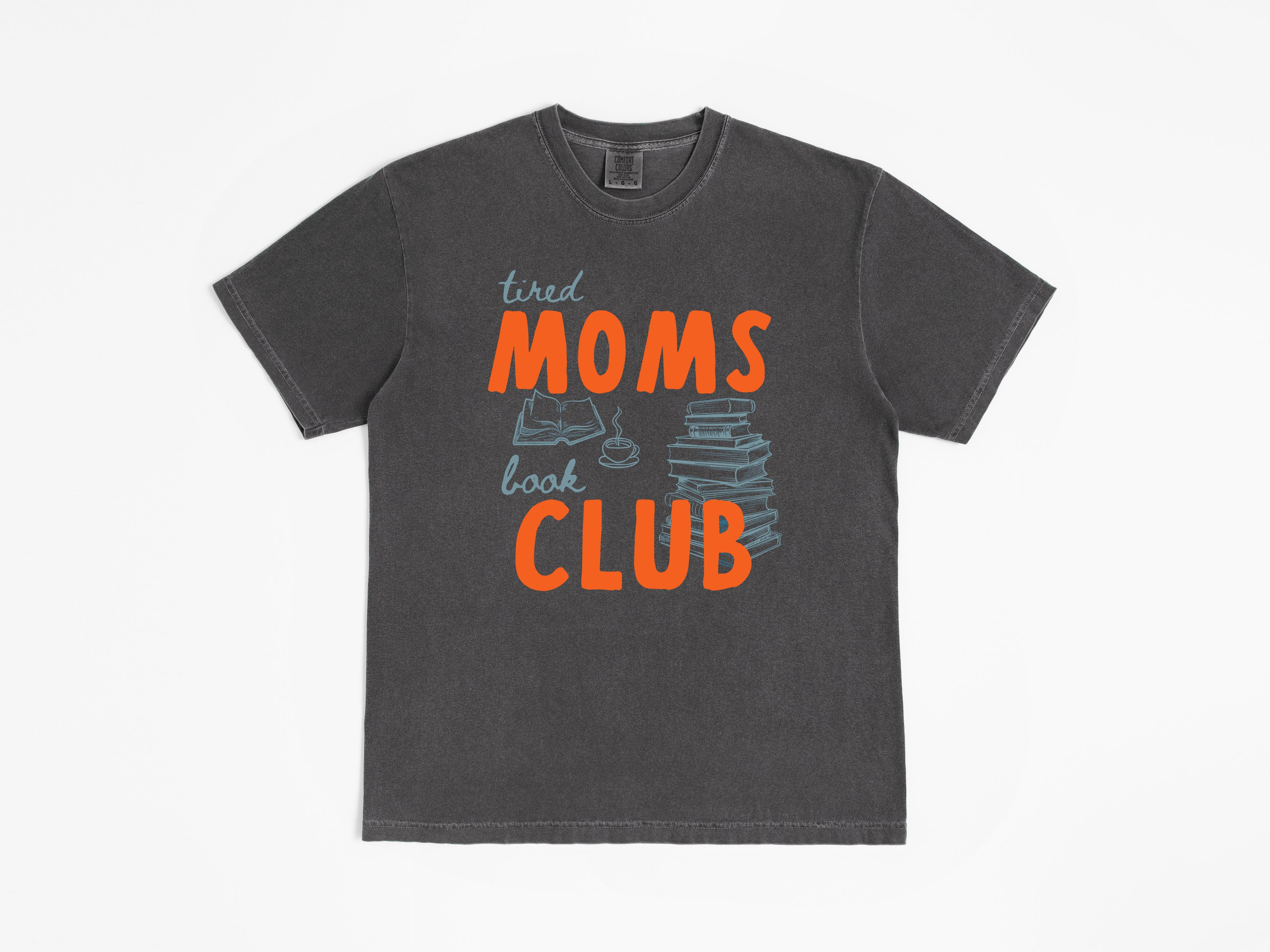 Tired Moms Book Club Tee